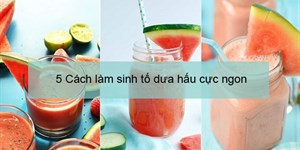 Cách làm sinh tố dưa hấu thơm ngon giúp giảm cân, đẹp da