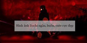 Hình ảnh Itachi ngầu, buồn, cute cực đẹp