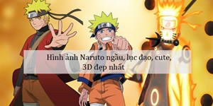 Hình ảnh Naruto ngầu, lục đạo, cute, 3D đẹp nhất