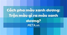 Cách pha màu xanh dương: Trộn màu gì ra màu xanh dương?