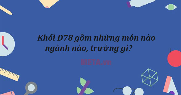 D78 gồm những môn nào