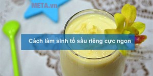 4 Cách làm sinh tố sầu riêng ngon, bổ, rẻ