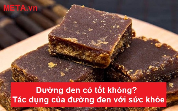 Đường đen có tốt không? Tác dụng của đường đen