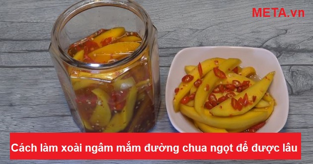 Cách làm xoài ngâm mắm đường chua ngọt để được lâu