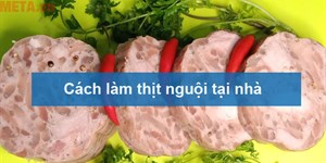 Cách làm thịt nguội tại nhà đỏ, ngon mà cực kỳ đơn giản