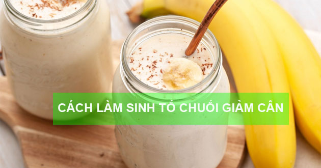 Cách làm sinh tố chuối