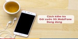 Cách kiểm tra dung lượng 4G Mobi, 3G Mobifone đang sử dụng đơn giản nhất