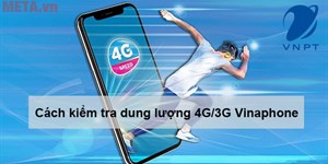 Cách kiểm tra dung lượng 4G Vina, 3G Vinaphone cực nhanh, đơn giản