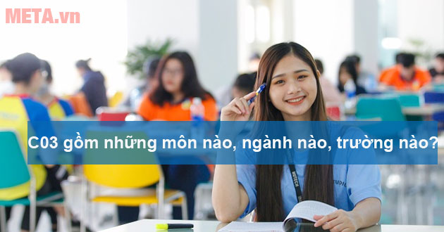 C03 gồm những môn nào C03 gồm những môn nào
