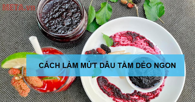 Cách làm mứt dâu tằm