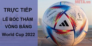 Trực tiếp lễ bốc thăm vòng bảng World Cup 2022 và kết quả