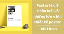 Poster là gì? Phân loại và những lưu ý khi thiết kế poster