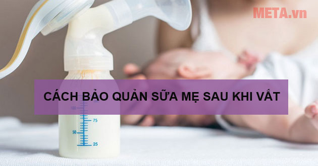 Cách bảo quản sữa mẹ