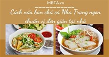 Cách nấu bún chả cá Nha Trang ngon chuẩn vị đơn giản tại nhà