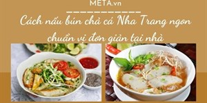 Cách nấu bún chả cá Nha Trang ngon chuẩn vị đơn giản tại nhà