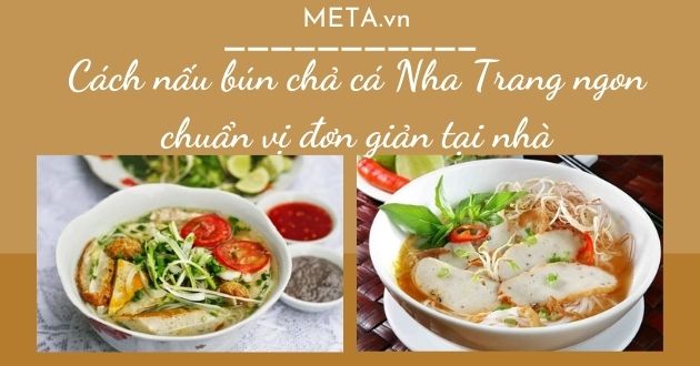 Cách nấu bún chả cá Nha Trang