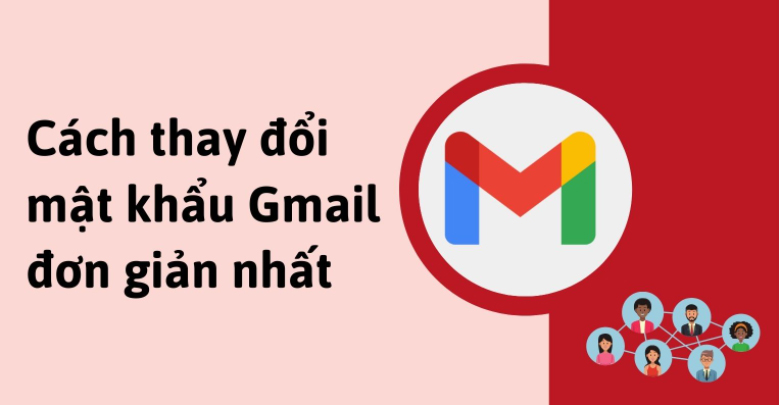 Hướng dẫn cách đổi mật khẩu Gmail