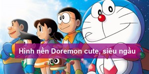 Hình nền Doremon cute, siêu ngầu cho điện thoại, máy tính