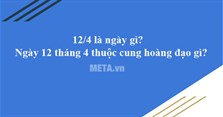 12/4 là ngày gì? Ngày 12 tháng 4 thuộc cung hoàng đạo gì?