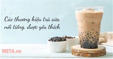Các thương hiệu trà sữa nổi tiếng, được nhiều người yêu thích