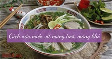Cách nấu miến vịt măng tươi, măng khô ngon nhất