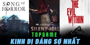 Top 5 game kinh dị PC hay cho game thủ mê cảm giác mạnh