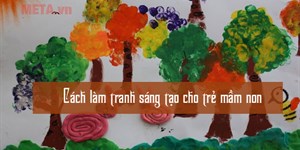 6 Cách làm tranh sáng tạo cho trẻ mầm non từ ống hút, giấy và vật liệu khác