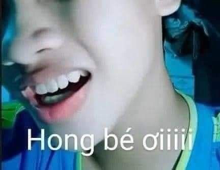 Hong bé ơi