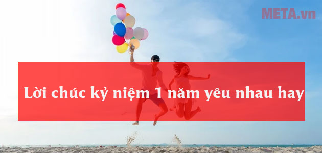 Lời chúc kỉ niệm 1 năm yêu nhau