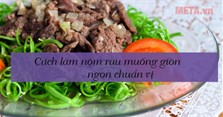 Cách làm nộm rau muống giòn ngon chuẩn vị