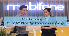0938 là mạng gì? Đầu số 0938 có đẹp không, mang ý nghĩa gì?
