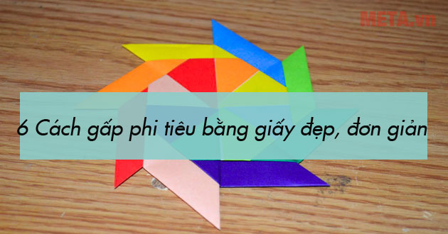 Cách gấp phi tiêu bằng giấy
