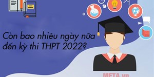 Còn bao nhiêu ngày nữa đến kỳ thi THPT 2023? Đếm ngược ngày thi THPT quốc gia