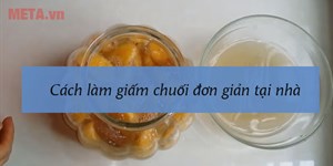 Cách làm giấm chuối đơn giản tại nhà đảm bảo thành công