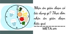 Nhịn ăn gián đoạn có tác dụng gì? Thực đơn nhịn ăn gián đoạn hiệu quả