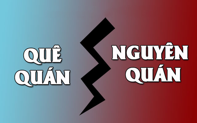 Phân biệt về nguyên quán và quê quán