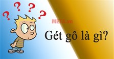 Gét gô là gì? Thử thách 6 ngày 6 đêm là gì?