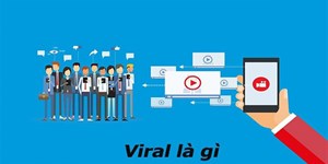 Viral là gì? Các loại viral trong marketing