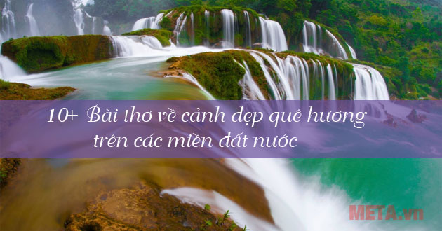 Bài thơ về cảnh đẹp quê hương Bài thơ về cảnh đẹp quê hương