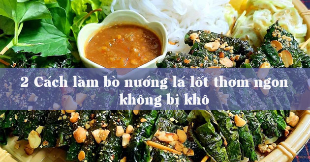 Cách làm bò nướng lá lốt Cách làm bò nướng lá lốt