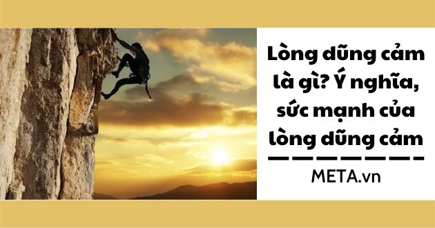 Lòng dũng cảm là gì?