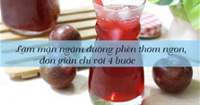Làm mận ngâm đường phèn thơm ngon, đơn giản chỉ với 4 bước