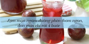 Làm mận ngâm đường phèn thơm ngon, đơn giản chỉ với 4 bước