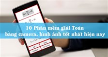 10 Phần mềm giải toán bằng camera, hình ảnh tốt nhất hiện nay