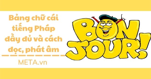 Bảng chữ cái tiếng Pháp Bảng chữ cái tiếng Pháp