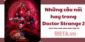 Những câu nói hay trong Doctor Strange 2