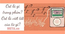 Ost là gì trong phim? Ost là viết tắt của từ gì?