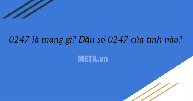 0247 là mạng gì