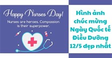 Hình ảnh chúc mừng Ngày Quốc tế Điều Dưỡng 12/5 đẹp nhất