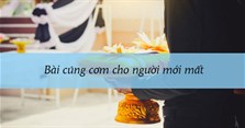 Bài cúng cơm cho người mới mất và cách chuẩn bị mâm cơm cúng